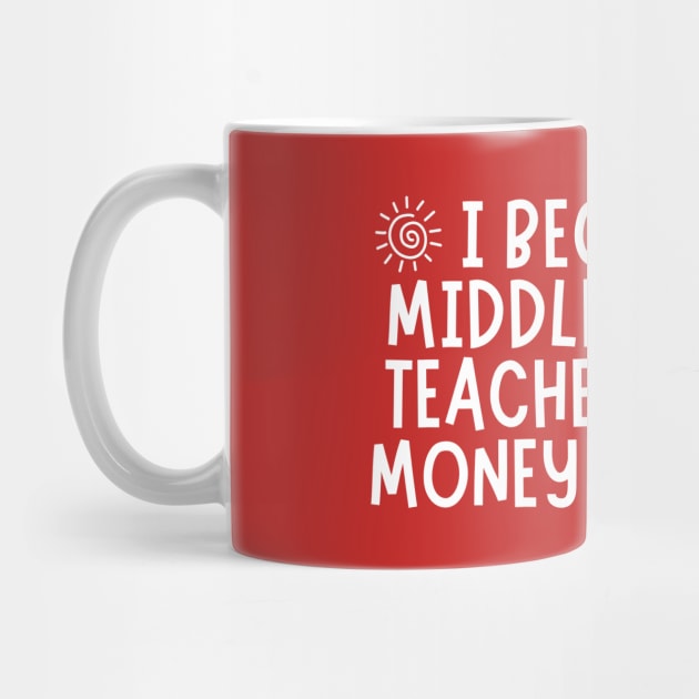 Middle School Funny Teacher by The WYLD Tribe